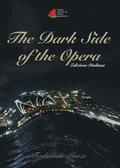 The Dark Side of the Opera