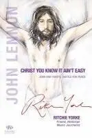Ritchie Yorke - Christ You Know it Ain't Easy: John and Yoko's Battle for Peace, Häftad. Tillgänglighet: Lägg i varukorg