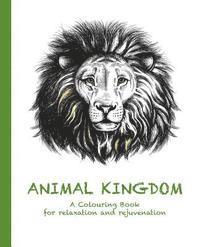Cassie Haywood - Animal Kingdom: A Colouring Book for Relaxation and Rejuvenation, Häftad. Tillgänglighet: Lägg i varukorg