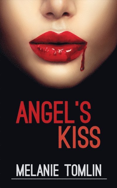 Melanie Tomlin - Angel's Kiss, E-bok