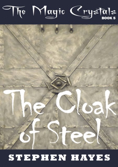 Stephen Hayes - Cloak of Steel, E-bok