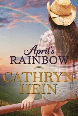 Cathryn Hein - April's Rainbow, Häftad. Tillgänglighet: Lägg i varukorg