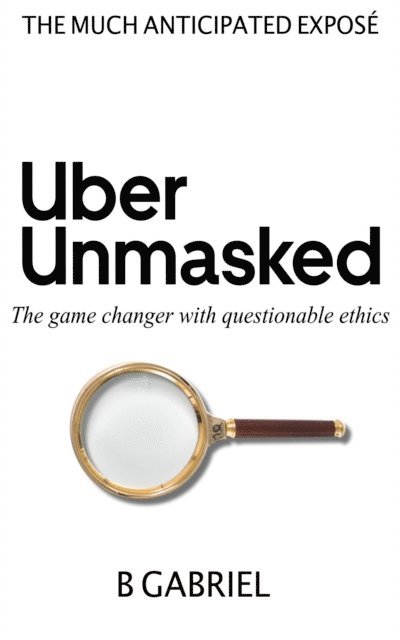 Gabriel - UberUnmasked, E-bok