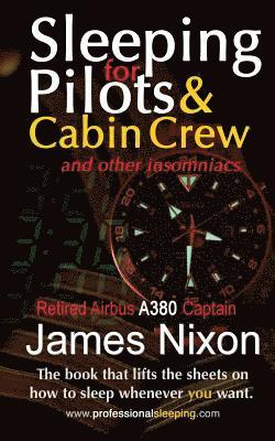 James C Nixon, Moser Nichole - Sleeping For Pilots & Cabin Crew, Häftad. Tillgänglighet: Lägg i varukorg