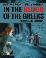 Mary D. Brooks - In The Blood Of The Greeks: The Illustrated Companion, Häftad