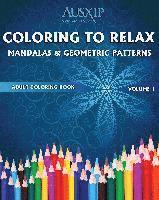 Mary D. Brooks, Coloring Books Ausxip - Coloring To Relax Mandalas & Geometric Patterns, Häftad