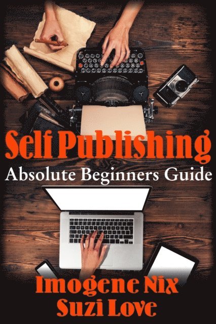 Suzi Love - Self-Publishing: Absolute Beginners Guide, E-bok