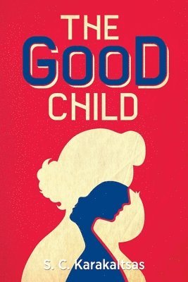 S C Karakaltsas - Good Child, Häftad. Tillgänglighet: Lägg i varukorg