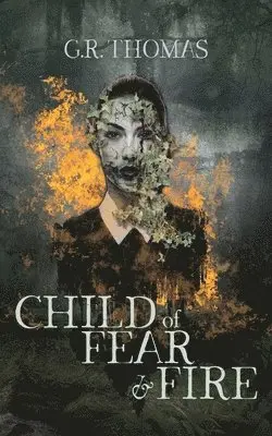 Gr Thomas - Child of Fear and Fire, Häftad. Tillgänglighet: Lägg i varukorg