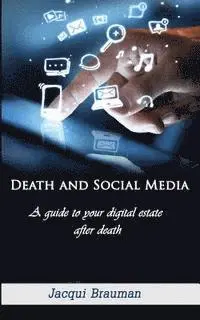 Jacqui Brauman - Death and Social Media, Häftad. Tillgänglighet: Lägg i varukorg