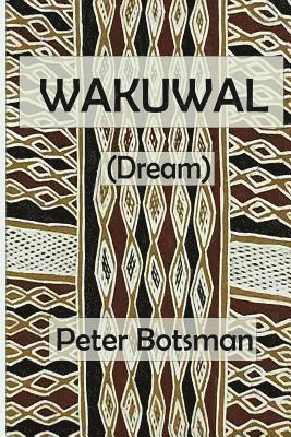 Peter Botsman - Wakuwal, Häftad