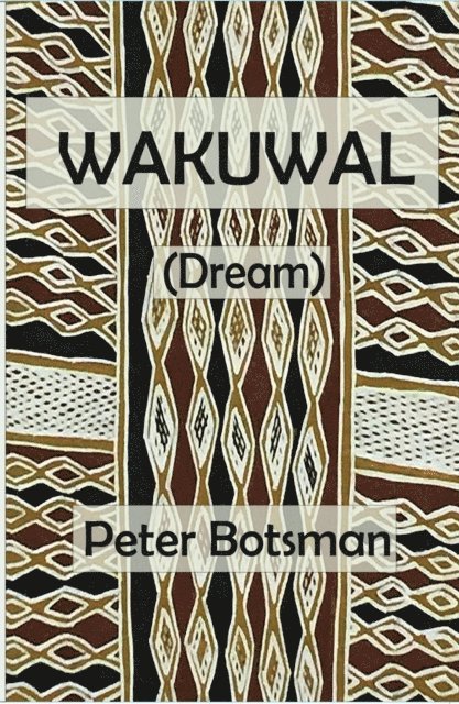 Peter Botsman - Wakuwal (Dream), E-bok