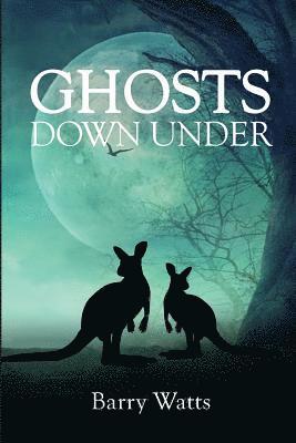 Barry Watts - Ghosts Down Under, Häftad. Tillgänglighet: Lägg i varukorg