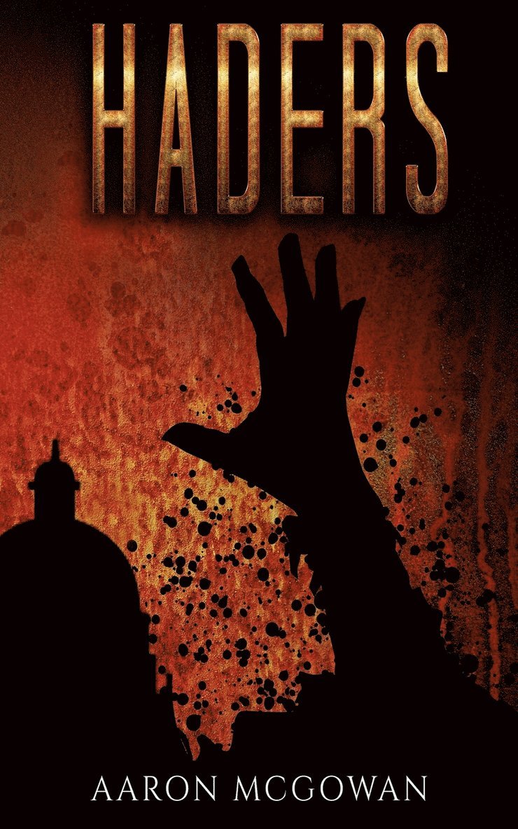 Aaron McGowan - Haders, Häftad
