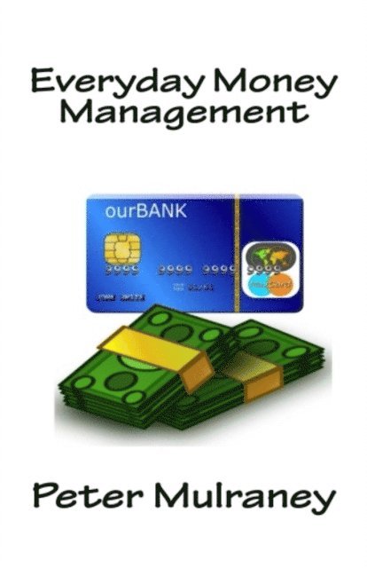 Peter Mulraney - Everyday Money Management, E-bok