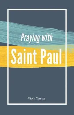 Viola Yassa - Praying with Saint Paul, Häftad. Tillgänglighet: Lägg i varukorg