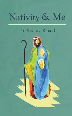 Bishoy Kamel - Nativity and Me, Häftad. Tillgänglighet: Lägg i varukorg