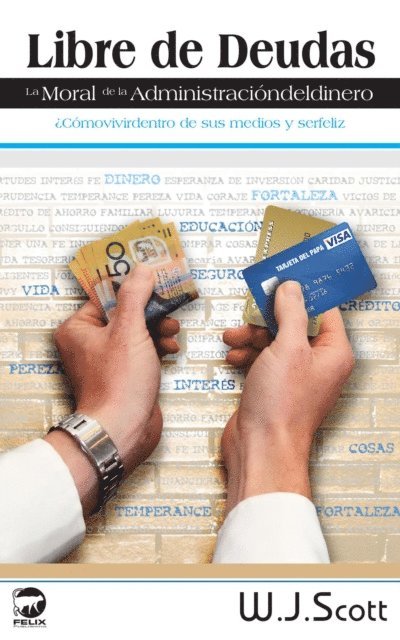 W.J. Scott - Libre de Deudas, la moral de la administración del dinero, E-bok. Tillgänglighet: Lägg i varukorg