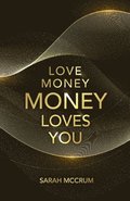 Love Money, Money Loves You