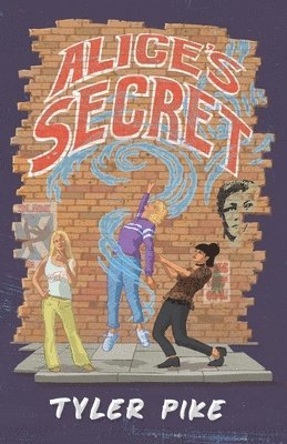 Tyler Pike - Alice's Secret, Häftad. Tillgänglighet: Lägg i varukorg