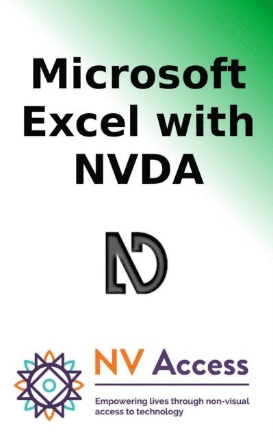 NV Access - Microsoft Excel with NVDA, E-bok. Tillgänglighet: Lägg i varukorg
