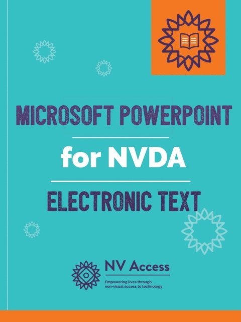 NV Access - Microsoft PowerPoint for NVDA, E-bok. Tillgänglighet: Lägg i varukorg
