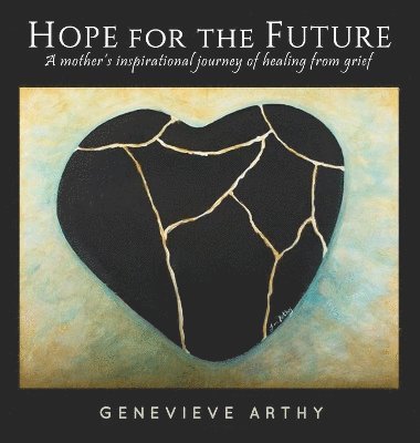 Genevieve Arthy - Hope For The Future, Inbunden