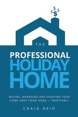 Craig W Reid - Professional Holiday Home, Häftad. Tillgänglighet: Lägg i varukorg