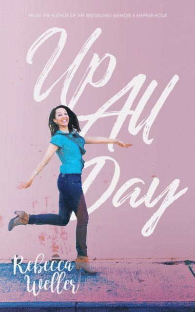Rebecca Weller - Up All Day, E-bok. Tillgänglighet: Lägg i varukorg