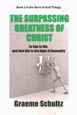 Graeme Schultz - Surpassing Greatness Of Christ, E-bok
