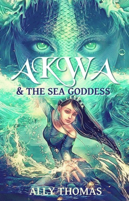 Ally Thomas - Akwa and the Sea Goddess, E-bok. Tillgänglighet: Lägg i varukorg