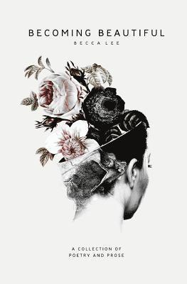 Becca Lee - Becoming Beautiful, Häftad. Tillgänglighet: Lägg i varukorg