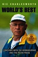 Ric Charlesworth - World's Best: Coaching with the kookaburras and the hockeyroos, Häftad. Tillgänglighet: Lägg i varukorg