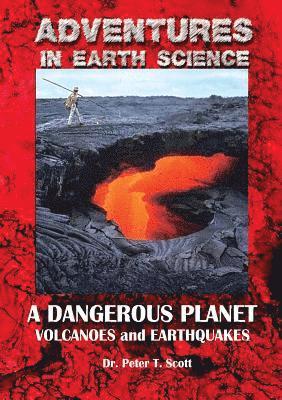 Peter T Scott - Dangerous Planet, Häftad. Tillgänglighet: Lägg i varukorg