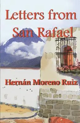Colonel Hernán Eduardo Moreno Ruiz - Letters from San Rafael, Häftad. Tillgänglighet: Lägg i varukorg