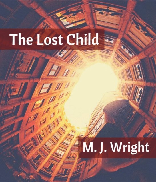 M J Wright - Lost Child, E-bok