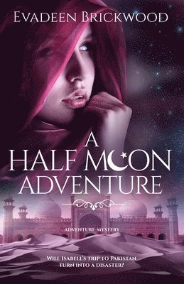 Evadeen Brickwood - Half Moon Adventure, Häftad. Tillgänglighet: Lägg i varukorg