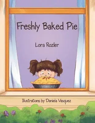 Lora Rozler - Freshly Baked Pie, Häftad. Tillgänglighet: Lägg i varukorg
