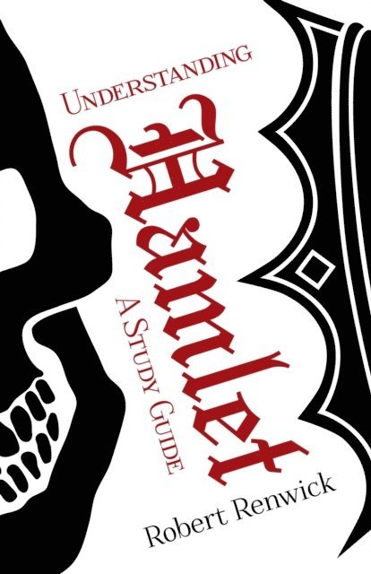 Robert Renwick - Understanding Hamlet, E-bok