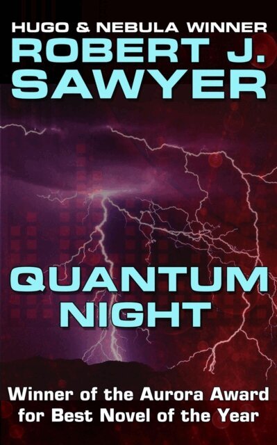 Robert J. Sawyer - Quantum Night, E-bok