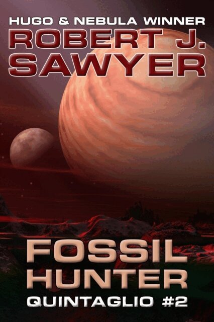 Robert J. Sawyer - Fossil Hunter, E-bok