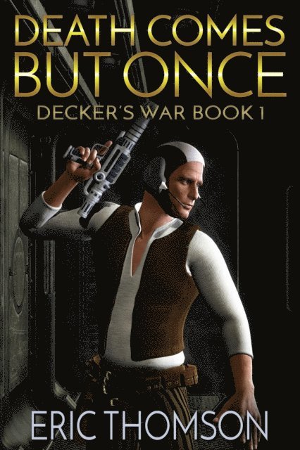 Eric Thomson - Death Comes But Once, E-bok
