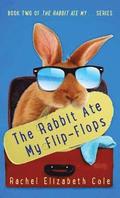 The Rabbit Ate My Flip-Flops