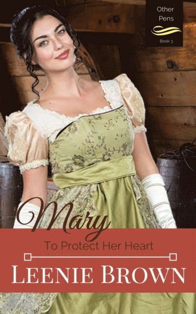 Leenie Brown - Mary: To Protect Her Heart, E-bok