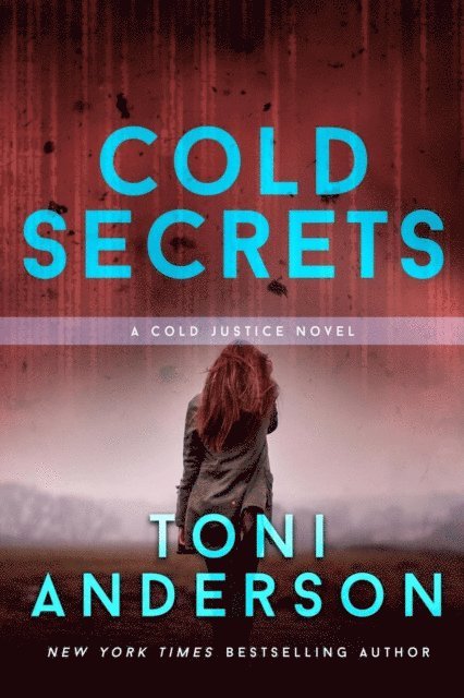 Toni Anderson - Cold Secrets, E-bok