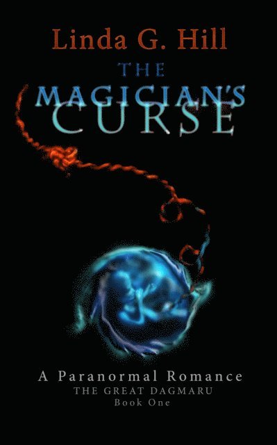 Linda G. Hill - Magician's Curse: A Paranormal Romance The Great Dagmaru Book 1, E-bok