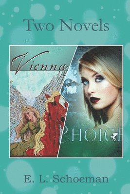 E L Schoeman - Vienna and Choice, Häftad