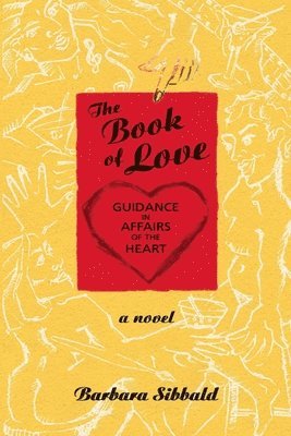 Barbara Sibbald - The Book of Love: Guidance in Affairs of the Heart, Häftad