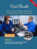 Vital Health Quantum Resonance Magnetic Analyzer Guide: : Cutting Edge Assessment Technology for Health Professionals: BIO ASSESSMENT GUIDE