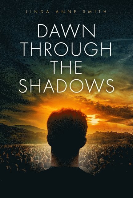 Linda Anne Smith - Dawn Through The Shadows, E-bok